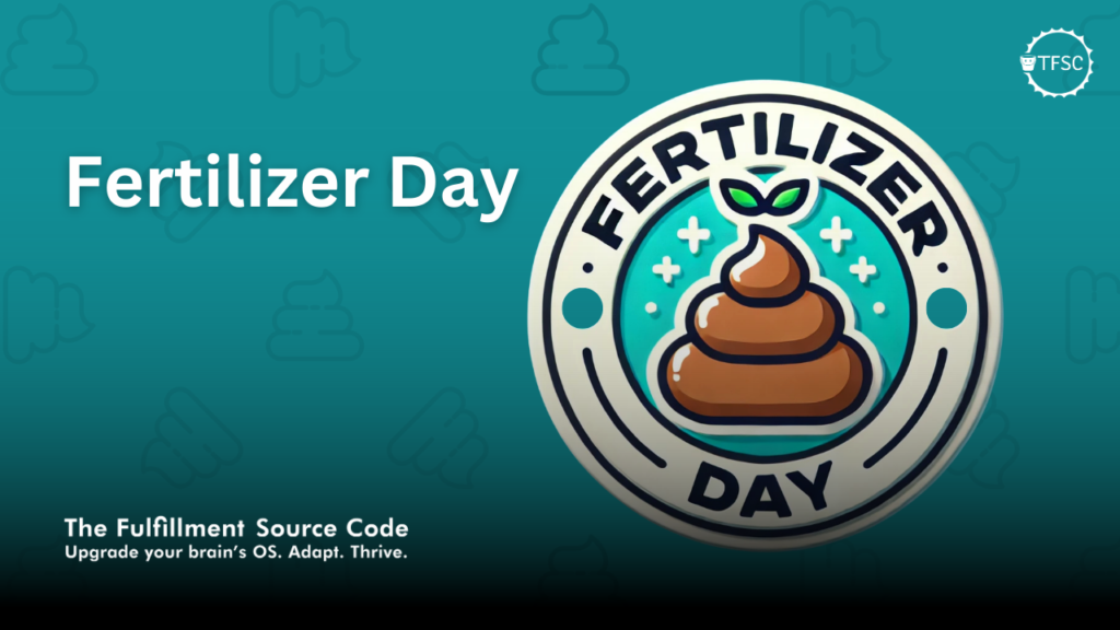 Visual representation of the 'Fertilizer Day' mindset, showing growth emerging from adversity.