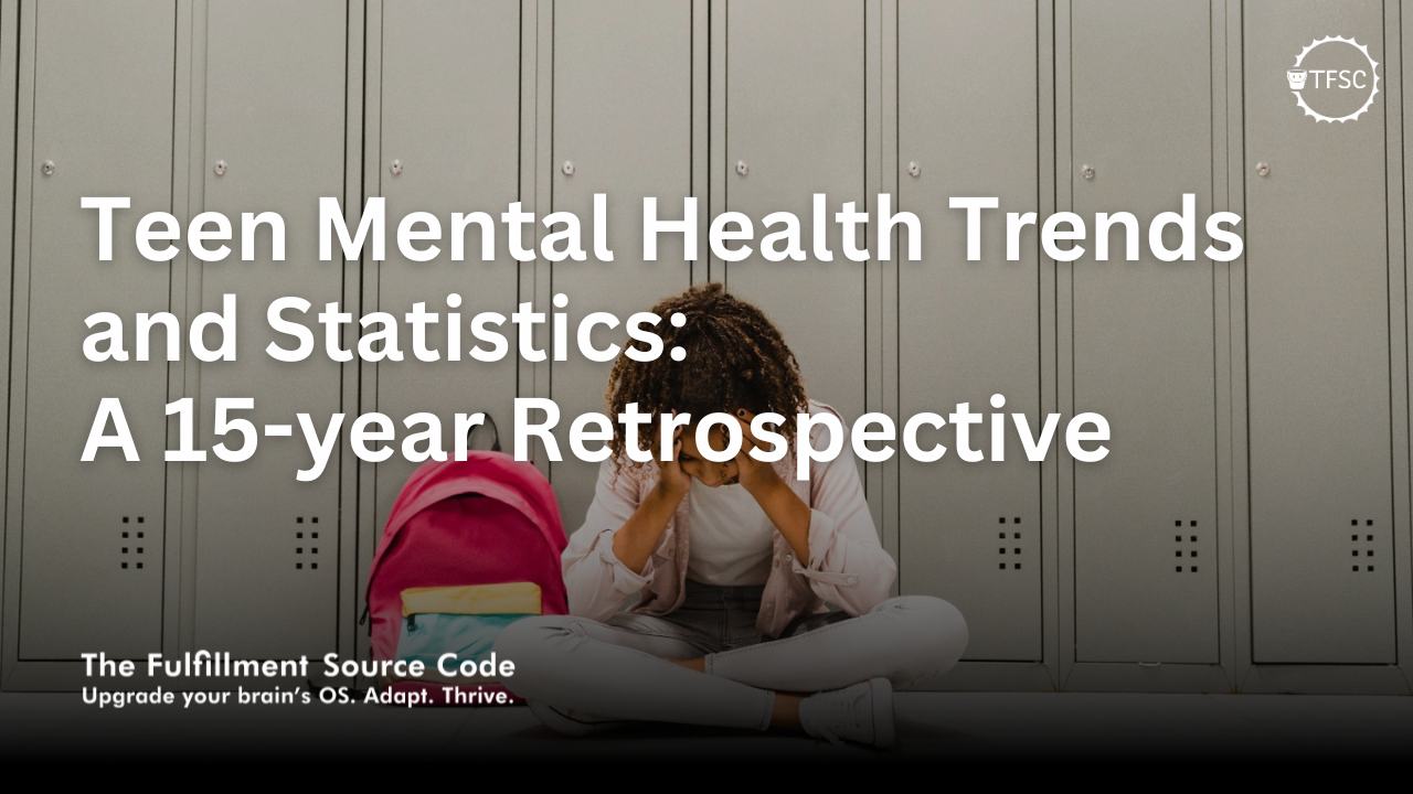 Teen Mental Health Trends and Statistics: A 15-year Retrospective - TFSC